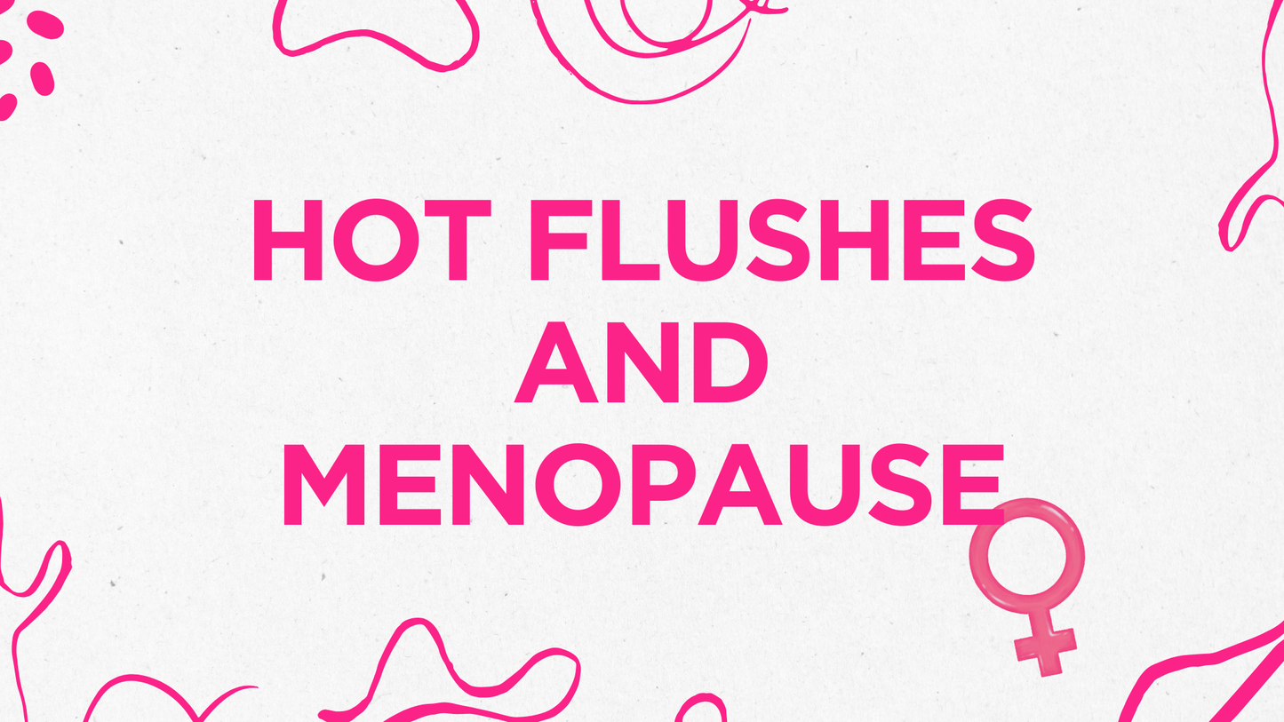 Hot Flushes and Menopause: Why Is It Suddenly So Hot in Here?